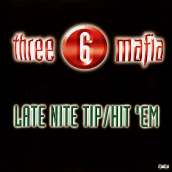 Late Nite Tip by Three 6 Mafia