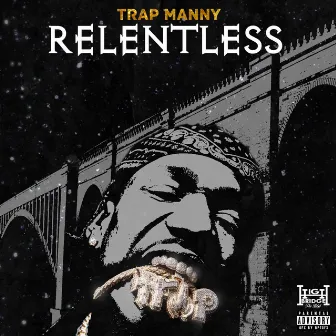 Relentless by Trap Manny