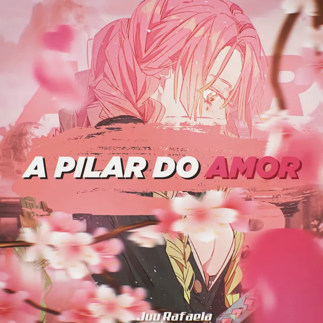 A Pilar do Amor - Mitsuri Kanroji