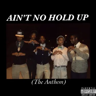 Ain't No Hold Up Anthem by Milkshaw Benedict