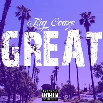 Great by Big Ceaze