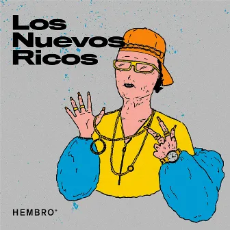 Los Nuevos Ricos by Hembro