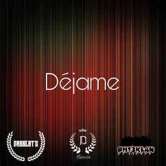 Déjame by Dabser Garcia