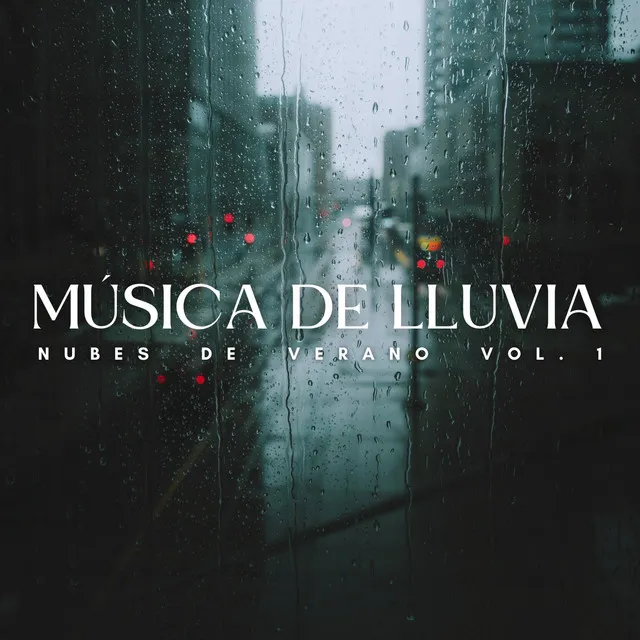 Música De Lluvia: Nubes De Verano Vol. 1