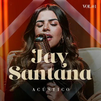 Acústico, Vol. 1 by Jay Santana