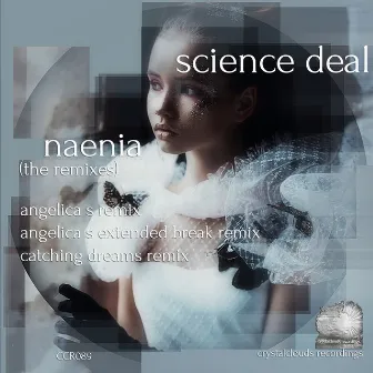 Naenia (The Remixes) by Science Deal