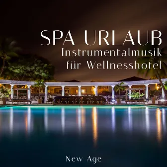 Spa Urlaub: Instrumentalmusik für Wellnesshotel mit Geräusche der Natur by Unknown Artist