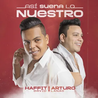 Así Suena Lo Nuestro by Haffit David