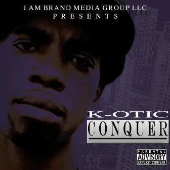 Conquer by K-Otic