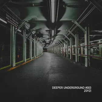 Deeper Underground 003 | Zoyzi (DJ Mix) by Zoyzi