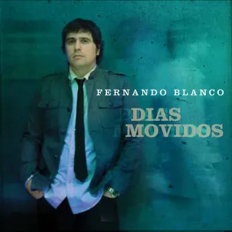 Días Movidos by Fernando Blanco