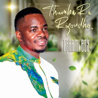 Thumba Ra Rizondho by Tshami Boy