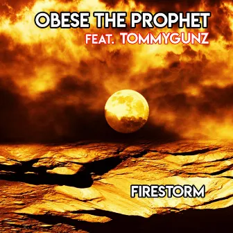 Firestorm by Obese The Prophet