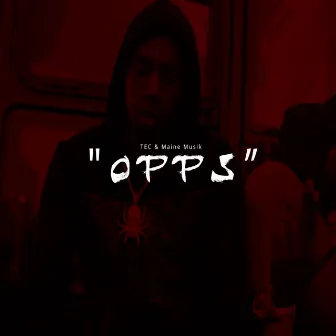 Opps by TEC & Maine Musik