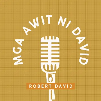 Mga Awit Ni David by Robert David