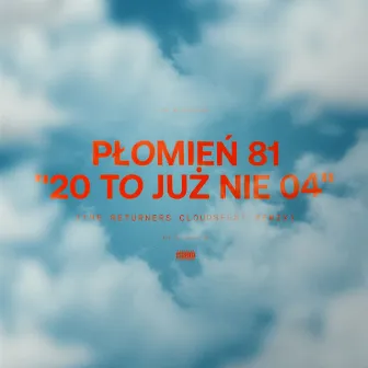 20 To Już Nie 04 (The Returners Cloudsfest Remix) by Płomień 81