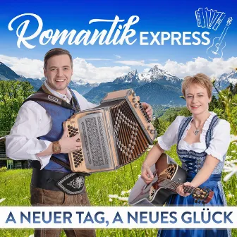 A neuer Tag, a neues Glück by Romantik Express