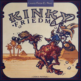 Lasso From El Paso by Kinky Friedman