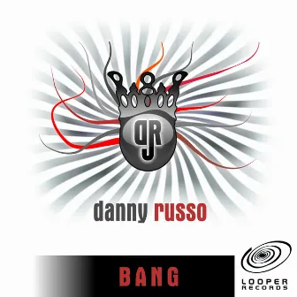 Bang by Danny Russo