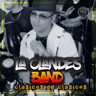 Clásicos de Clásicos (En Vivo) by La Clandes Band