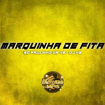 Marquinha de Fita by MC Paulinho da VG