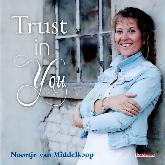 Trust in You by Noortje van Middelkoop