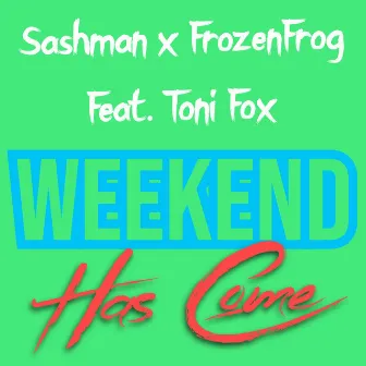 Weekend Has Come by SashMan