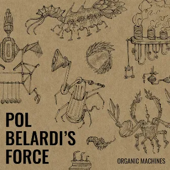 Organic Machines by Pol Belardi's Force