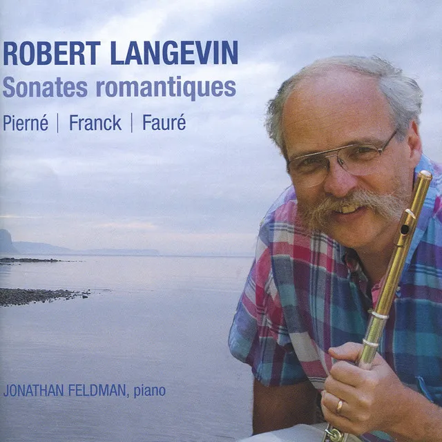 Sonates Romantiques: Pierné • Franck • Fauré