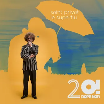 Le Superflu (Radio) by Saint Privat