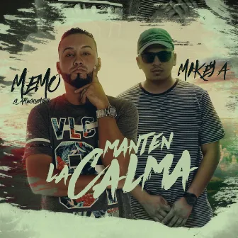 Manten la Calma by Memo El Afueguember