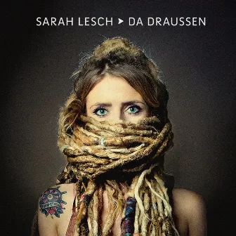 Da Draussen by Sarah Lesch