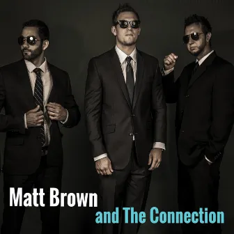 Matt Brown and the Connection by The Connection