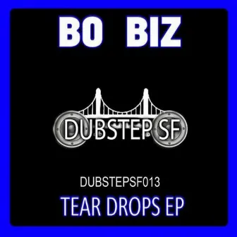 Tear Drops by Bo Biz