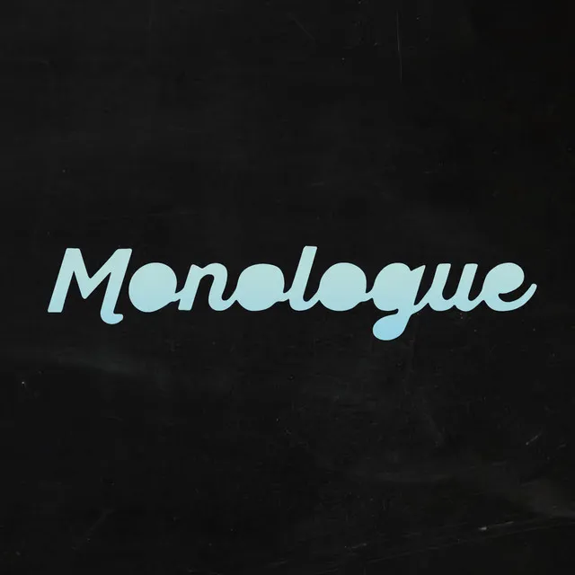 Monologue