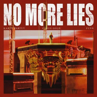 No More Lies by Cyrus Gold