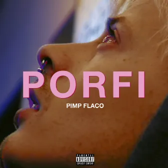 Porfi by Pimp Flaco