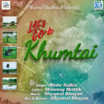 Lets Go To Khumtai by Rintu Saikia