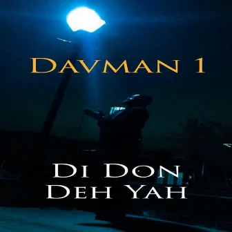 Di Don Deh Yah by Davman