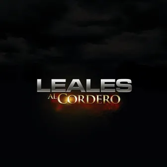 Leales al Cordero by Ismir Muñoz