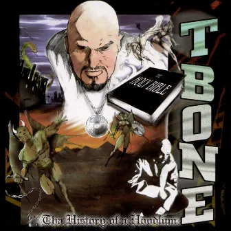 Tha History of a Hoodlum by T-Bone