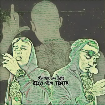 Não Mexe Com o Chefe / Bico Nem Tenta by Mc Lic