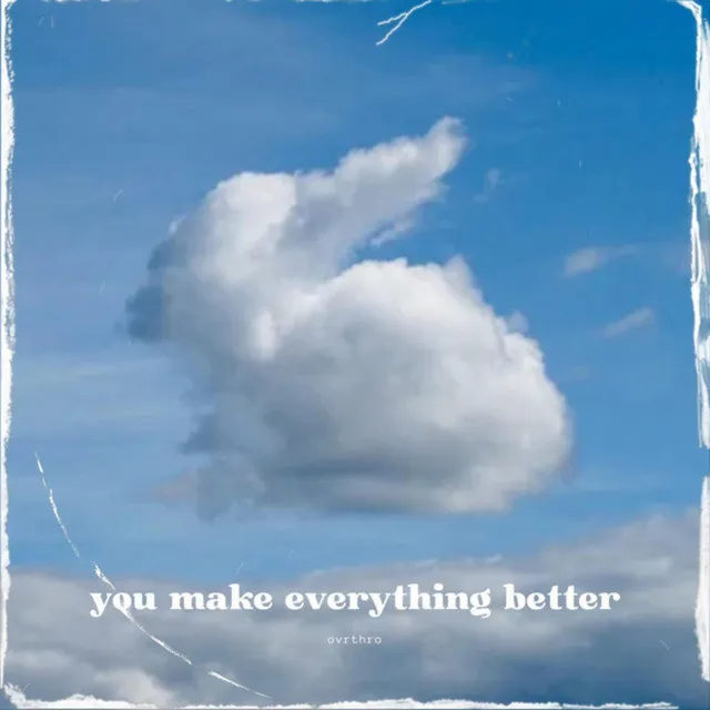 You Make Everything Better - Japanese