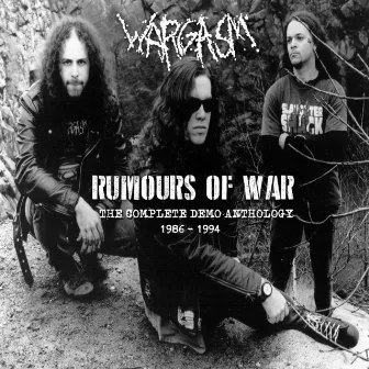 Rumours of War: The Complete Demo Anthology by Wargasm