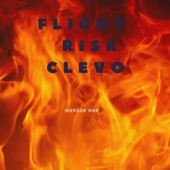 Murder One by Flight Risk Clevo