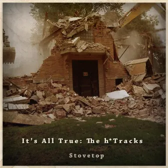 It's All True: the H* Tracks by Stovetop