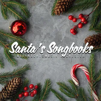 Santa's Songbooks by Weihnachtsmusik Orchester