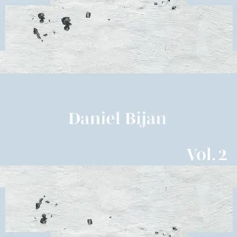 Daniel Bijan, Vol. 2 by Daniel Bijan