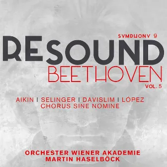 Beethoven: Symphony No. 9 in D Minor, Op. 125 (Resound Collection, Vol. 5) by Chorus Sine Nomine