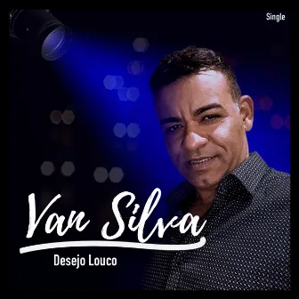 Desejo Louco by Van Silva